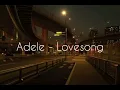 adele - lovesong (slowed & reverb)