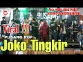 Download Lagu Lagu Viral !!! Joko Tingkir Versi Pusang ROP