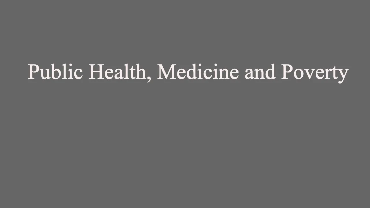 Public Health, Medicine and Poverty