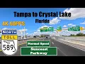 4K Florida Drive Tampa to Crystal Lake SR 589 North Suncoast Parkway