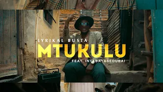lyrikal busta mtukulu feat intabayasedubai official visualizer 