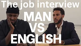 The Job Interview MAN VS ENGLISH Gaaffii Fi Deebii Hojii 