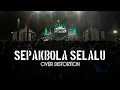 Download Lagu Sepakbola Selalu Over Distortion // live in gemuruh belakang gawang