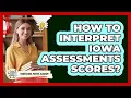 How To Interpret Iowa Assessments Scores
