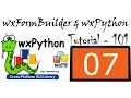 wxFormBuilder and wxPython Tutorials - 07