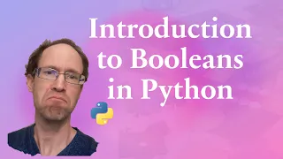 Introduction to Booleans in Python