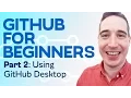 Git and GitHub for Beginners GitHub basics and how to use GitHub Desktop