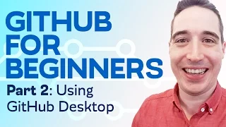 Git and GitHub for Beginners GitHub basics and how to use GitHub Desktop