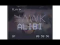 Download Lagu HAWK - Alibi (Official Music Video)
