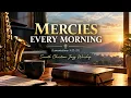 Mercies Every Morning ( Lamentations 3:22–23) - Contemporary Christian Smooth Jazz