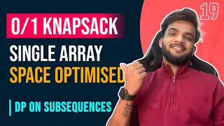 DP 19 Knapsack Recursion to Single Array Space Optimised Approach DP on Subsequences
