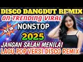 Download Lagu SATU JAM NONSTOP || LAGU DISCO DANGDUT REMIX TRENDING VIRAL 2025 ||KOMPILASI ALBUM POP KENANGAN 