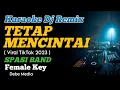 Download Lagu DJ TETAP MENCINTAI KARAOKE REMIX NADA CEWEK KING PLAT KT