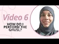 6 How do I perform the ghusl