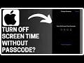 How To Turn Off Screen Time Without Passcode Password On iPhone - Full Guide