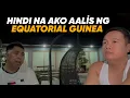 HINDI NA AKO AALİS NG EQUATORIAL GUINEA!!!!