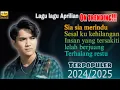 Download Lagu Terpopuler Lagu lagu Aprilian ON trending 2023/2024/2025 [ Sia Sia Merindu ] Audio Sangat jernih