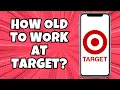 How Old You Have to be to Work at Target
