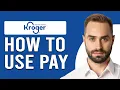 How To Use Kroger Pay How To Pay With Kroger Pay