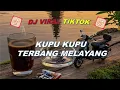 Download Lagu DJ KUPU KUPU TERBANG MELAYANG 🎵 DJ VIRAL TIKTOK TERBARU 2025 | | 🎵 FULL ALBUM❗❗