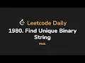 1980 Find Unique Binary String Leetcode Daily - Python