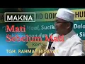 Download Lagu Ceramah Terbaru TGH. Rahmat Hidayat ❗Makna Mati Sebelum Mati ❗Halal Bihalal Masjid Kedatuk