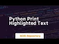 python print highlighted text