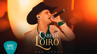 Dan Lopes Cabelo Loiro Clipe Oficial 