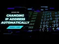 Automatically Change IP Address Every 5 seconds