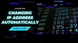 Automatically Change IP Address Every 5 seconds