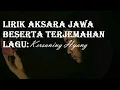 Lirik dan Terjemahan Lagu Kersaning Hyang Beserta Aksara Jawanya