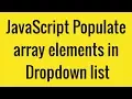 JavaScript Populate array elements in Dropdown list