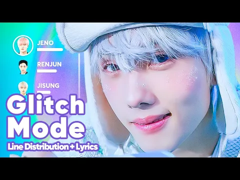 Download MP3 NCT DREAM - Glitch Mode (Line Distribution + Lyrics Karaoke) PATREON REQUESTED
