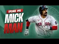 Sox Beat Snakes Trevor Story Roman Anthony Updates Rafael Devers Returns Section 10 EP