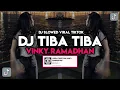 Download Lagu DJ TIBA TIBA VINKY RAMADHAN BY VINKY YETE SLOWED + REVERB‼️ DJ TIKTOK TERBARU 2024‼️