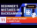 Beginner s Mistakes in Backgammon - Lesson 11 of 12