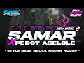 DJ SAMAR X PEDOT ASELOLE - Viral TikTok • Style Bass Nguk Nguk Horeg | FHAMS REVOLUTION