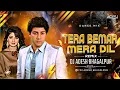 Download Lagu Tera Beemar Mera Dil Remix | DJ Aadesh Bhagalpur | Bollywood DJ Remix 2025 | High Bass Party DJ Song