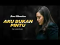 Download Lagu Mona Latumahina - AKU BUKAN PINTU