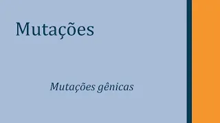 Mutações gênicas