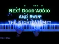 Download Lagu The Night We Met but it's raining and playing next door