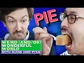 Shane \u0026 Ryan Eat Too Much Pie At The Pie Hole • Weird Wonderful World