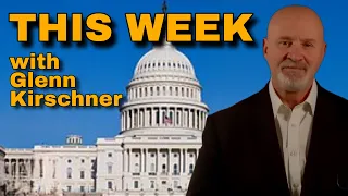 This Week Legal Recap with Glenn Kirschner