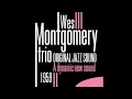 Wes Montgomery Trio - Too Late Now