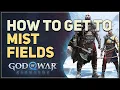 How to get to Mist Fields God of War Ragnarok
