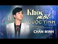 Download Lagu Khóc một cuộc tình - Chấn Minh | MV OFFICIAL
