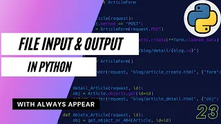 Python Tutorial 23 - File Input and Output Always Appear