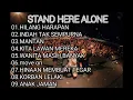 Download Lagu STAND HERE ALONE-HILANG HARAPA-INDAH TAK SEMPURNA FULL ALMBUM