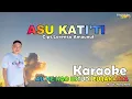 Download Lagu KARAOKE ASU KATI'TI/AU HE NAO USTUDI EU JAKARTA Rinto Nine