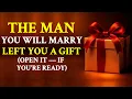 Download Lagu ANGELS SAY: THE MAN YOU WILL MARRY LEFT YOU A GIFT (OPEN IT — IF YOU'RE READY)